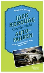 Jack Kerouac konnte nicht Auto fahren Cover des Buches Jack Kerouac konnte nicht Auto fahren (ISBN: 9783881908269)
