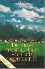 Du hast mein Leben so reich gemacht (Edition C - Allgemeine Themen) Cover des Buches Du hast mein Leben so reich gemacht (Edition C - Allgemeine Themen) (ISBN: 9783882242058)