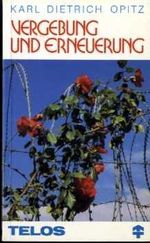 Vergebung und Erneuerung (TELOS - Taschenbücher) Cover des Buches Vergebung und Erneuerung (TELOS - Taschenbücher) (ISBN: 9783882244649)