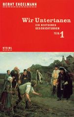 Ein deutsches Geschichtsbuch / Wir Untertanen Cover des Buches Ein deutsches Geschichtsbuch / Wir Untertanen (ISBN: 9783882432015)