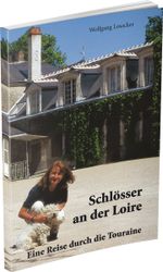 Schlösser an der Loire Cover des Buches Schlösser an der Loire (ISBN: 9783882647679)