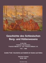 Geschichte des Schlesischen Berg- und Hüttenwesens; History of Silesian Mining and Metallurgy 1741-1806 Cover des Buches Geschichte des Schlesischen Berg- und Hüttenwesens; History of Silesian Mining and Metallurgy 1741-1806 (ISBN: 9783883722603)