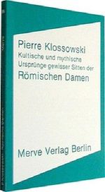 Kultische und mythische Ursprünge gewisser Sitten der römischen Damen Cover des Buches Kultische und mythische Ursprünge gewisser Sitten der römischen Damen (ISBN: 9783883960050)