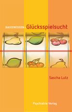 Glücksspielsucht (Basiswissen) Cover des Buches Glücksspielsucht (Basiswissen) (ISBN: 9783884146361)