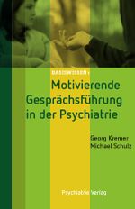 Motivierende Gesprächsführung in der Psychiatrie (Basiswissen) Cover des Buches Motivierende Gesprächsführung in der Psychiatrie (Basiswissen) (ISBN: 9783884146583)