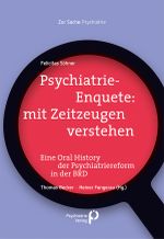 Psychiatrie-Enquete: mit Zeitzeugen verstehen Cover des Buches Psychiatrie-Enquete: mit Zeitzeugen verstehen (ISBN: 9783884149539)