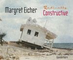 Margret Eicher - Radically Constructive Cover des Buches Margret Eicher - Radically Constructive (ISBN: 9783884232910)