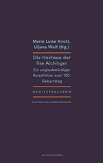 Die Hochsee der Ilse Aichinger Cover des Buches Die Hochsee der Ilse Aichinger (ISBN: 9783884236567)