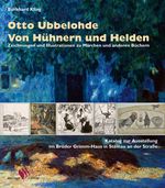 Otto Ubbelohde. Von Hühnern und Helden Cover des Buches Otto Ubbelohde. Von Hühnern und Helden (ISBN: 9783884623244)