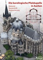Die karolingische Pfalzkapelle in Aachen Cover des Buches Die karolingische Pfalzkapelle in Aachen (ISBN: 9783884623251)