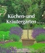 Küchen- und Kräutergärten Cover des Buches Küchen- und Kräutergärten (ISBN: 9783884722756)