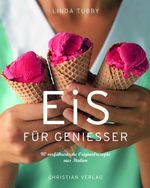 Eis für Genießer Cover des Buches Eis für Genießer (ISBN: 9783884728048)
