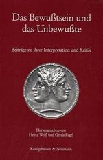 Das Bewusstsein und das Unbewusste: Beiträge zu ihrer Interpretation und Kritik Cover des Buches Das Bewusstsein und das Unbewusste: Beiträge zu ihrer Interpretation und Kritik (ISBN: 9783884794555)