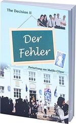 Der Fehler - The Decision II Cover des Buches Der Fehler - The Decision II (ISBN: 9783885030621)