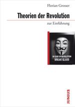 Theorien der Revolution zur Einführung Cover des Buches Theorien der Revolution zur Einführung (ISBN: 9783885060758)