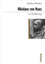 Nikolaus von Kues zur Einführung Cover des Buches Nikolaus von Kues zur Einführung (ISBN: 9783885063391)