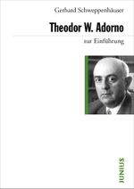 Theodor W. Adorno zur Einführung Cover des Buches Theodor W. Adorno zur Einführung (ISBN: 9783885066712)