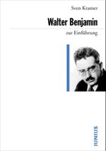 Walter Benjamin zur Einführung Cover des Buches Walter Benjamin zur Einführung (ISBN: 9783885066835)