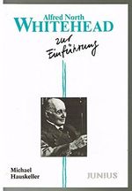 Alfred North Whitehead zur Einführung Cover des Buches Alfred North Whitehead zur Einführung (ISBN: 9783885068952)