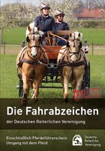 Die Fahrabzeichen der Deutschen Reiterlichen Vereinigung Cover des Buches Die Fahrabzeichen der Deutschen Reiterlichen Vereinigung (ISBN: 9783885428763)