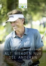 Das Phänomen Bernhard Langer Cover des Buches Das Phänomen Bernhard Langer (ISBN: 9783885795827)
