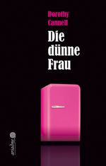 Die dünne Frau Cover des Buches Die dünne Frau (ISBN: 9783886195169)