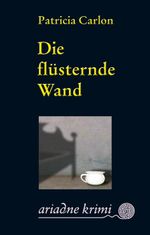 Die flüsternde Wand Cover des Buches Die flüsternde Wand (ISBN: 9783886198863)