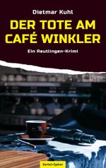 Der Tote am Café Winkler Cover des Buches Der Tote am Café Winkler (ISBN: 9783886273829)