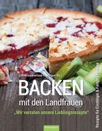 Backen mit den Landfrauen Cover des Buches Backen mit den Landfrauen (ISBN: 9783886276431)