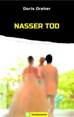 Nasser Tod Cover des Buches Nasser Tod (ISBN: 9783886277810)