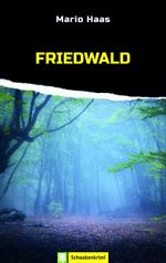 Friedwald Cover des Buches Friedwald (ISBN: 9783886277827)