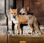 Der Fuchs in der Stadt Cover des Buches Der Fuchs in der Stadt (ISBN: 9783886278749)
