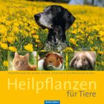 Heilpflanzen für Tiere Cover des Buches Heilpflanzen für Tiere (ISBN: 9783886279098)