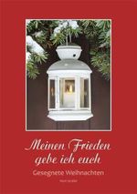 Meinen Frieden gebe ich euch: Gesegnete Weihnachten Cover des Buches Meinen Frieden gebe ich euch: Gesegnete Weihnachten (ISBN: 9783886547685)