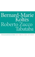 Roberto Zucco / Tabataba Cover des Buches Roberto Zucco / Tabataba (ISBN: 9783886611096)