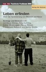 Leben erfinden. Frankfurter Positionen 2008: Vorträge, Diskussionen Cover des Buches Leben erfinden. Frankfurter Positionen 2008: Vorträge, Diskussionen (ISBN: 9783886613168)