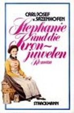 Stephanie und die Kronjuwelen Cover des Buches Stephanie und die Kronjuwelen (ISBN: 9783886751006)