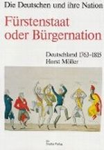 Fürstenstaat oder Bürgernation Cover des Buches Fürstenstaat oder Bürgernation (ISBN: 9783886800544)