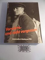Vorwärts - und nicht vergessen. Arbeiterkultur in Hamburg um 1930 Cover des Buches Vorwärts - und nicht vergessen. Arbeiterkultur in Hamburg um 1930 (ISBN: 9783887251109)