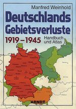 Deutschlands Gebietsverluste 1919-1945 Cover des Buches Deutschlands Gebietsverluste 1919-1945 (ISBN: 9783887411978)