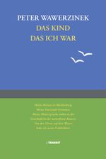 Das Kind das ich war Cover des Buches Das Kind das ich war (ISBN: 9783887472634)