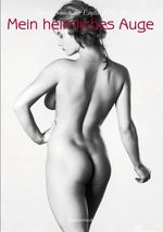 Mein heimliches Auge 27. Das Jahrbuch der Erotik Cover des Buches Mein heimliches Auge 27. Das Jahrbuch der Erotik (ISBN: 9783887695279)