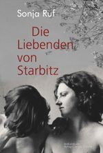 Die Liebenden von Starbitz Cover des Buches Die Liebenden von Starbitz (ISBN: 9783887696900)