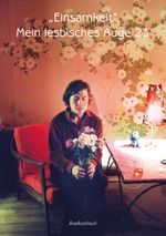 Mein lesbisches Auge 23: Einsamkeit Cover des Buches Mein lesbisches Auge 23: Einsamkeit (ISBN: 9783887699239)