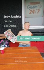 Gerne die Dame. Berliner Szenen Cover des Buches Gerne die Dame. Berliner Szenen (ISBN: 9783887699765)