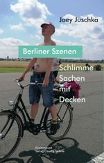 Schlimme Sachen mit Decken. Berliner Szenen Cover des Buches Schlimme Sachen mit Decken. Berliner Szenen (ISBN: 9783887699772)