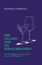 Der Callboy und die Sexualberaterin Cover des Buches Der Callboy und die Sexualberaterin (ISBN: 9783887770624)