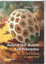 Heilpraktiker-Medizin: Kein Hokuspokus Cover des Buches Heilpraktiker-Medizin: Kein Hokuspokus (ISBN: 9783887781163)