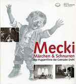 Mecki: Märchen und Schnurren, die Puppenfilme der Gebrüder Diehl, Ausstellung/Retrospektive, 19. November 1994 bis 15. Januar 1995 (Schriftenreihe des Deutschen Filmmuseums Frankfurt am Main) Cover des Buches Mecki: Märchen und Schnurren, die Puppenfilme der Gebrüder Diehl, Ausstellung/Retrospektive, 19. November 1994 bis 15. Januar 1995 (Schriftenreihe des Deutschen Filmmuseums Frankfurt am Main) (ISBN: 9783887990480)