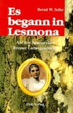 Es begann in Lesmona. Auf den Spuren einer Bremer Liebesgeschichte Cover des Buches Es begann in Lesmona. Auf den Spuren einer Bremer Liebesgeschichte (ISBN: 9783888082009)